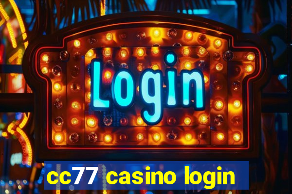 cc77 casino login